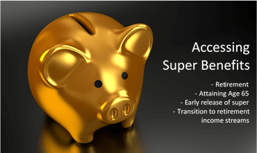 When can super benefits be accessed?